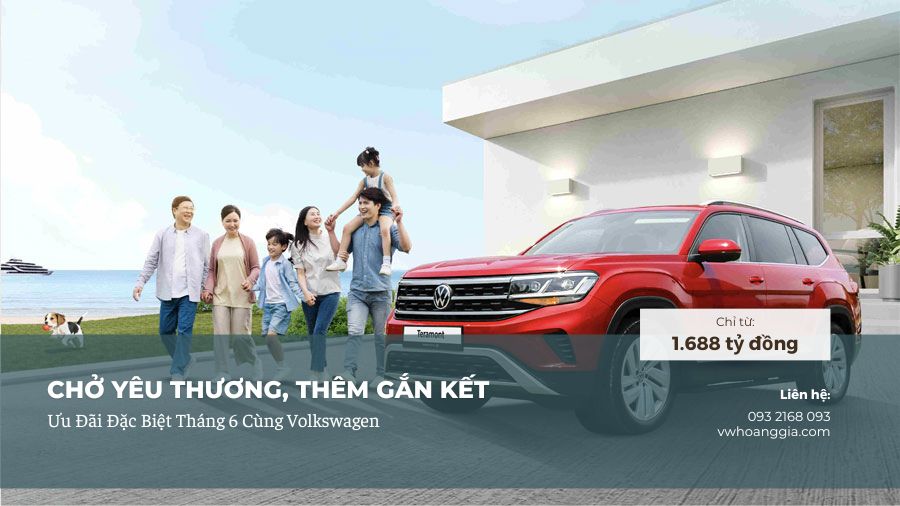 Chở Yêu Thương, Thêm Gắn Kết - Ưu Đãi Đặc Biệt Tháng 6 Cùng Volkswagen
